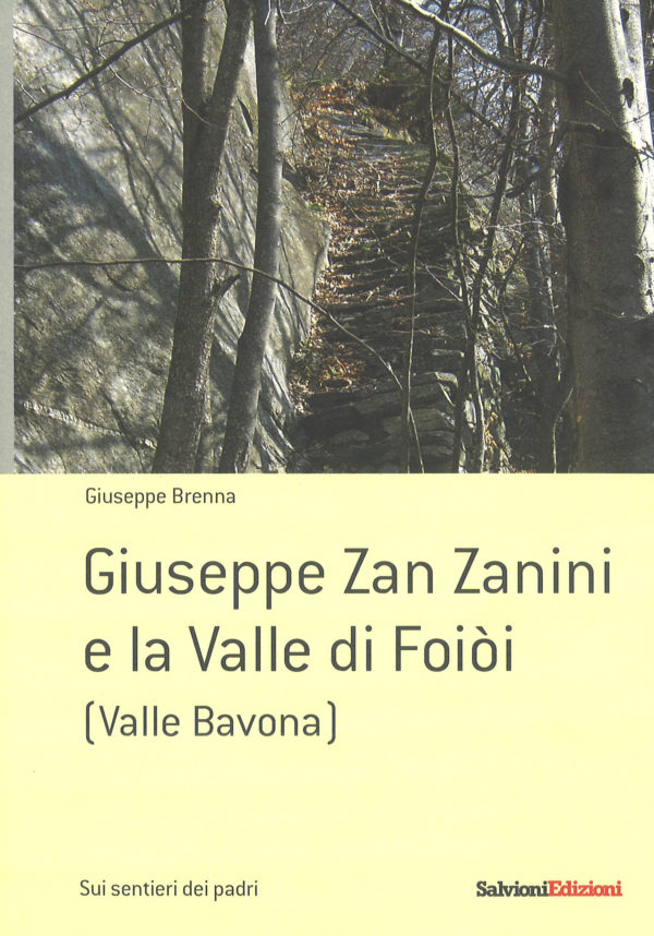 Giuseppe Zan Zanini e la Valle di Foiòi (Valle Bavona)